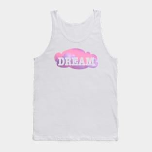 Dream - a little dream - of me. Tank Top